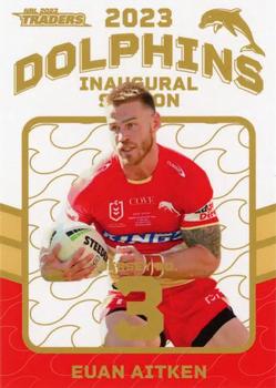 2023 NRL Traders Titanium - Dolphins Inaugural Parallel #DP03 Euan Aitken Front